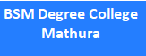 BSMDC-BSM Degree College Mathura