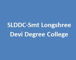 SLDDC-Smt Longshree Devi Degree College