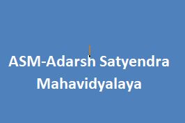 ASM-Adarsh Satyendra Mahavidyalaya