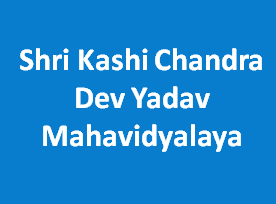 SKCDYM-Shri Kashi Chandra Dev Yadav Mahavidyalay