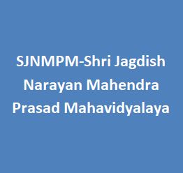 SJNMPM-Shri Jagdish Narayan Mahendra Prasad Mahavidyalaya