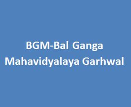 BGM-Bal Ganga Mahavidyalaya Garhwal