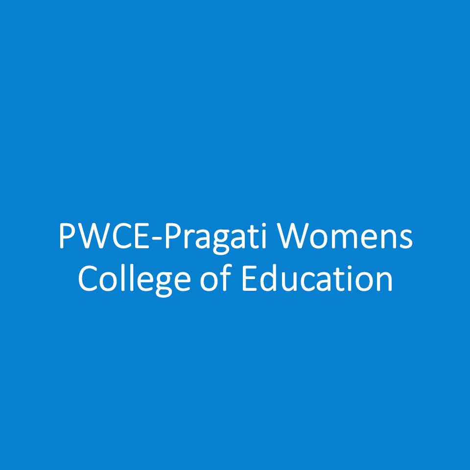 PWCE-Pragati Womens College of Education