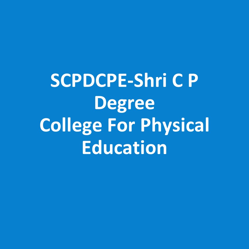 SCPDCPE-Shri C P Degree College for Physical Education