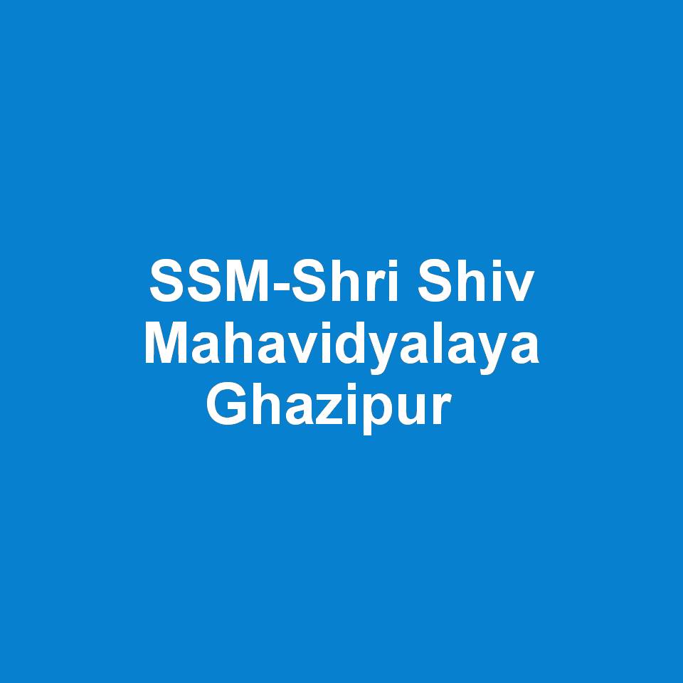 SSM-Shri Shiv Mahavidyalaya Ghazipur