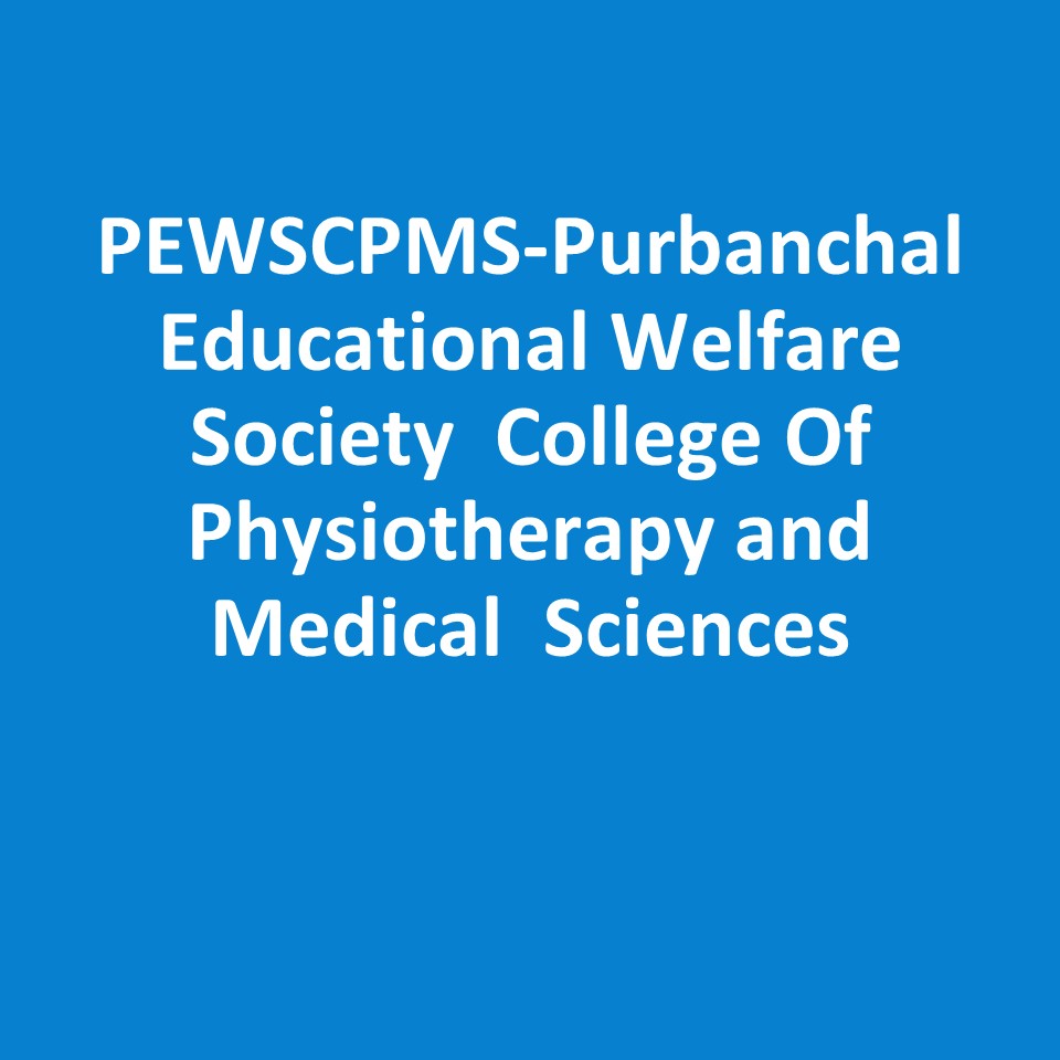 PEWSCPMS-Purbanchal Educational Welfare Society College of Physiotherapy and Medical Sciences