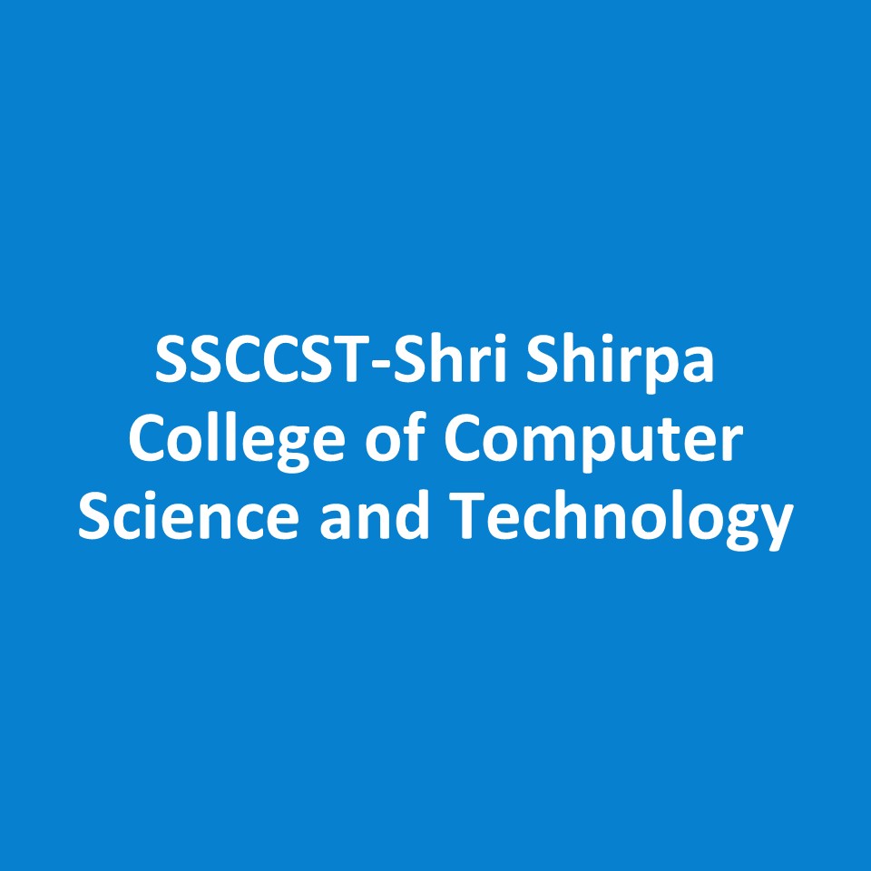 SSCCST- Shri Shirpa College of Computer Science and Technology