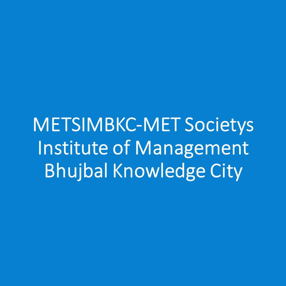 METSIMBKC-MET Societys Institute of Management Bhujbal Knowledge City