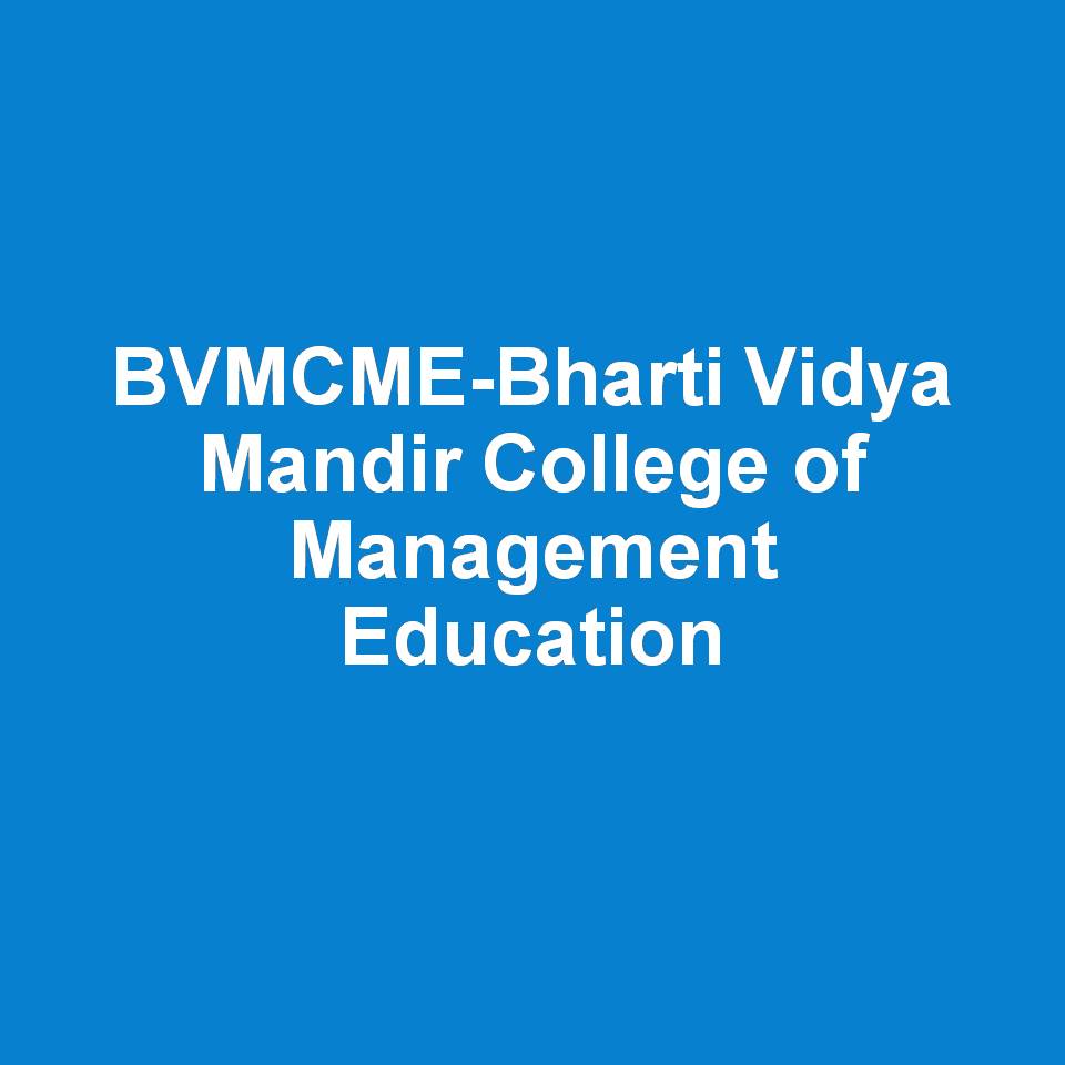 BVMCME-Bharti Vidya Mandir College Of Management Education