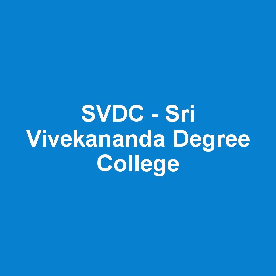 SVDC - Sri Vivekananda Degree College