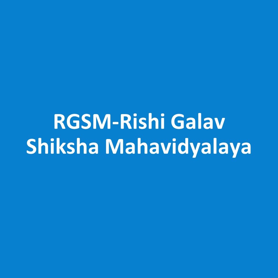 RGSM-Rishi Galav Shiksha Mahavidyalaya