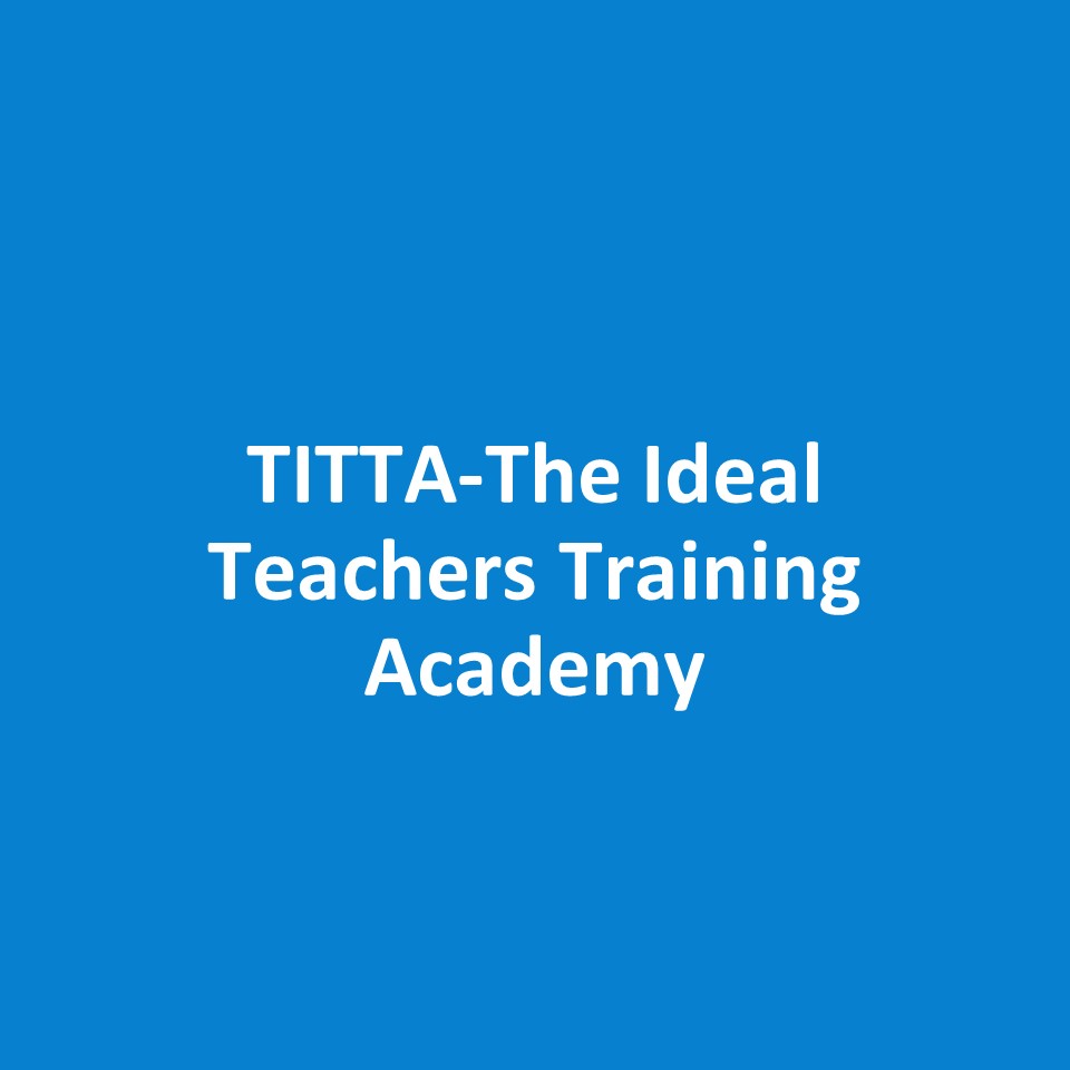 TITTA-The Ideal Teachers Training Academy