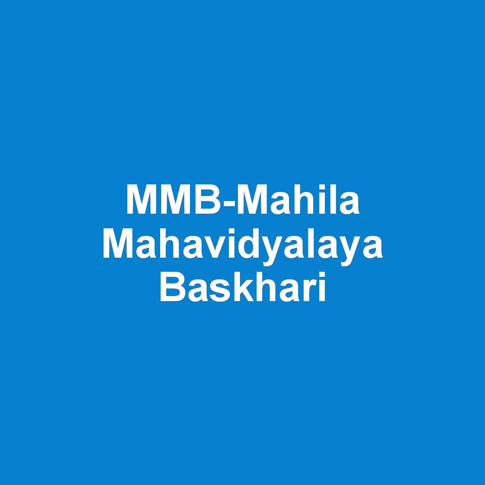 MMB-Mahila Mahavidyalaya Baskhari