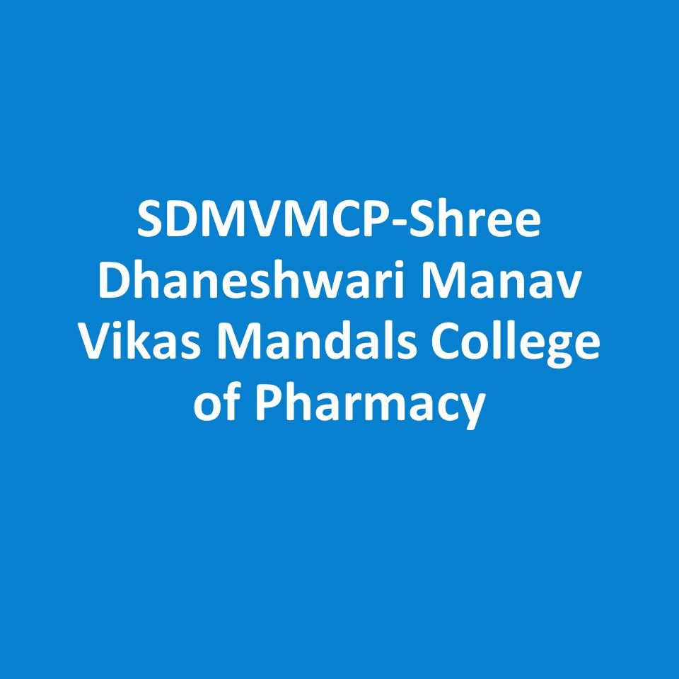 SDMVMCP-Shree Dhaneshwari Manav Vikas Mandals College of Pharmacy