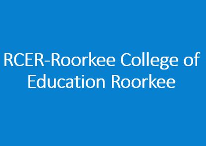 RCER-Roorkee College of Education Roorkee