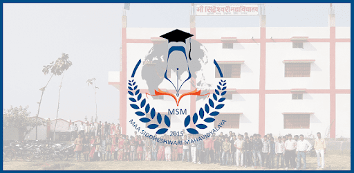 MSM-Maa Siddheshwari Mahavidyalaya