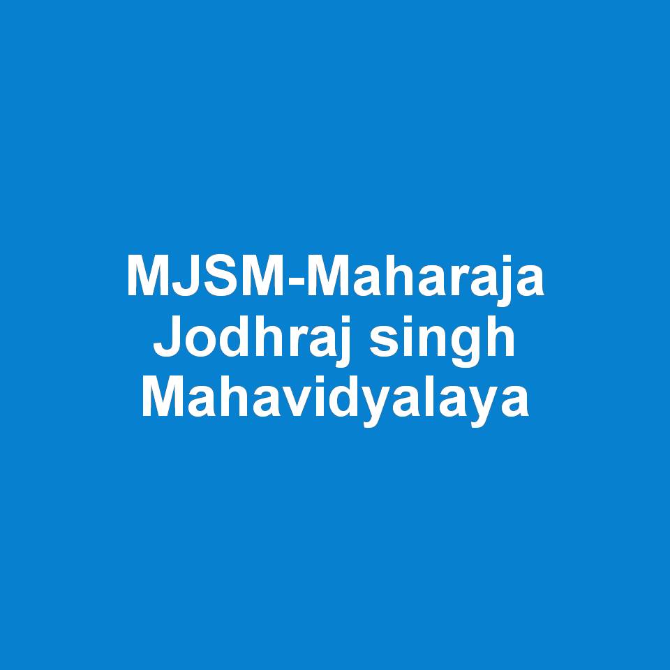 MJSM-Maharaja Jodhraj singh Mahavidyalaya