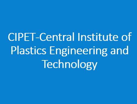 CIPET-Central Institute of Plastics Engineering and Technology