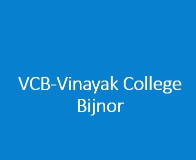 VCB-Vinayak College Bijnor