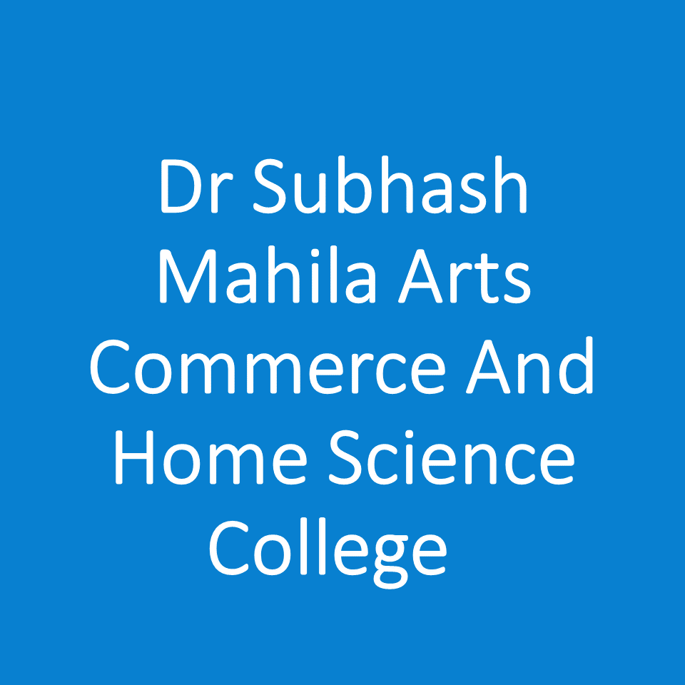 DSMACHSC-Dr Subhash Mahila Arts Commerce And Home Science College