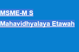 MSME-M S Mahavidhyalaya Etawah