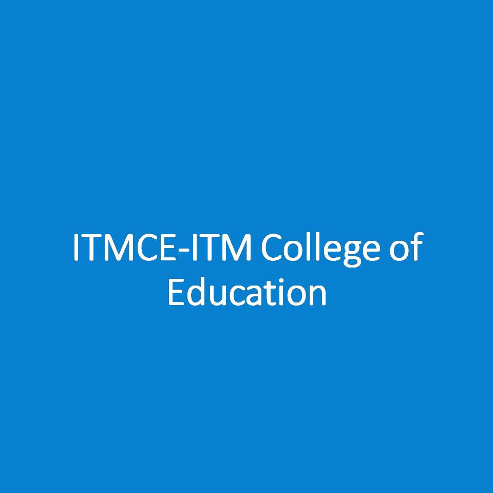 ITMCE-ITM College of Education