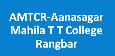AMTCR-Aanasagar Mahila T T College Rangbari