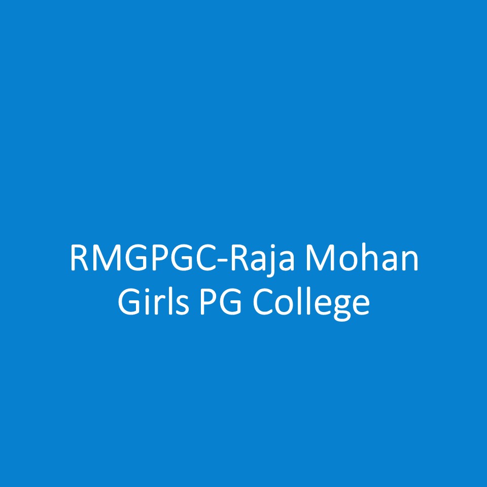 RMGPGC-Raja Mohan Girls PG College