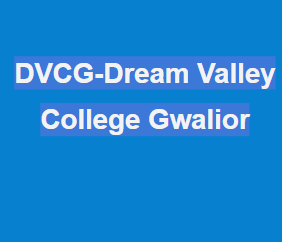DVCG-Dream Valley College Gwalior