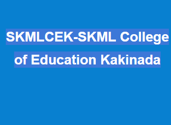 SKMLCEK-SKML College of Education Kakinada