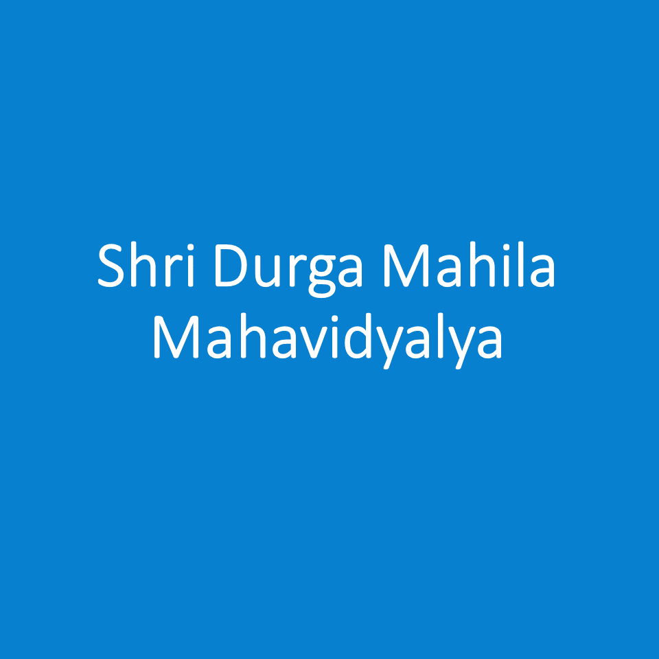 SDMM-Shri Durga Mahila Mahavidyalya