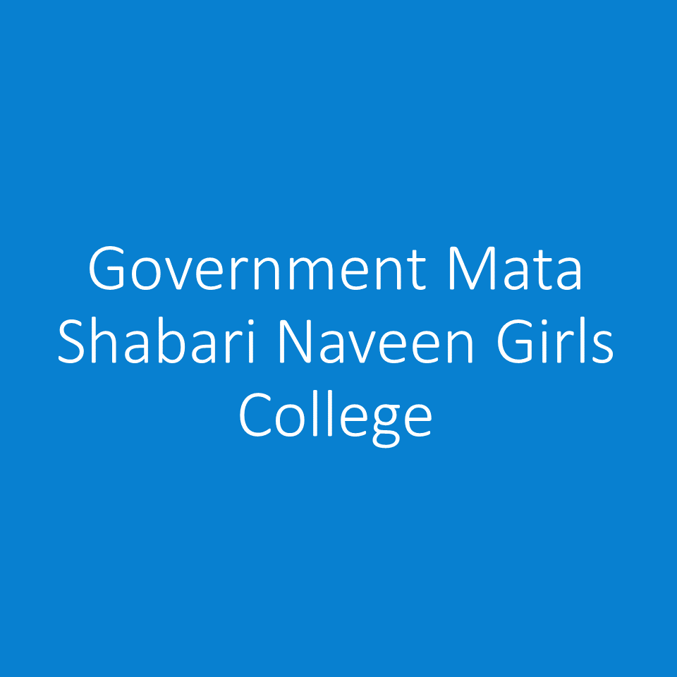 GMSNGC-Government Mata Shabari Naveen Girls College