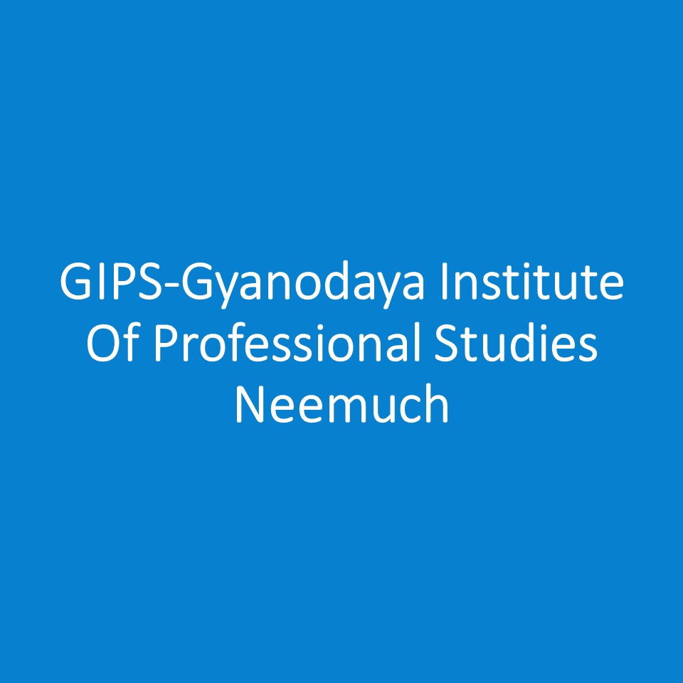 GIPS-Gyanodaya Institute Of Professional Studies Neemuch