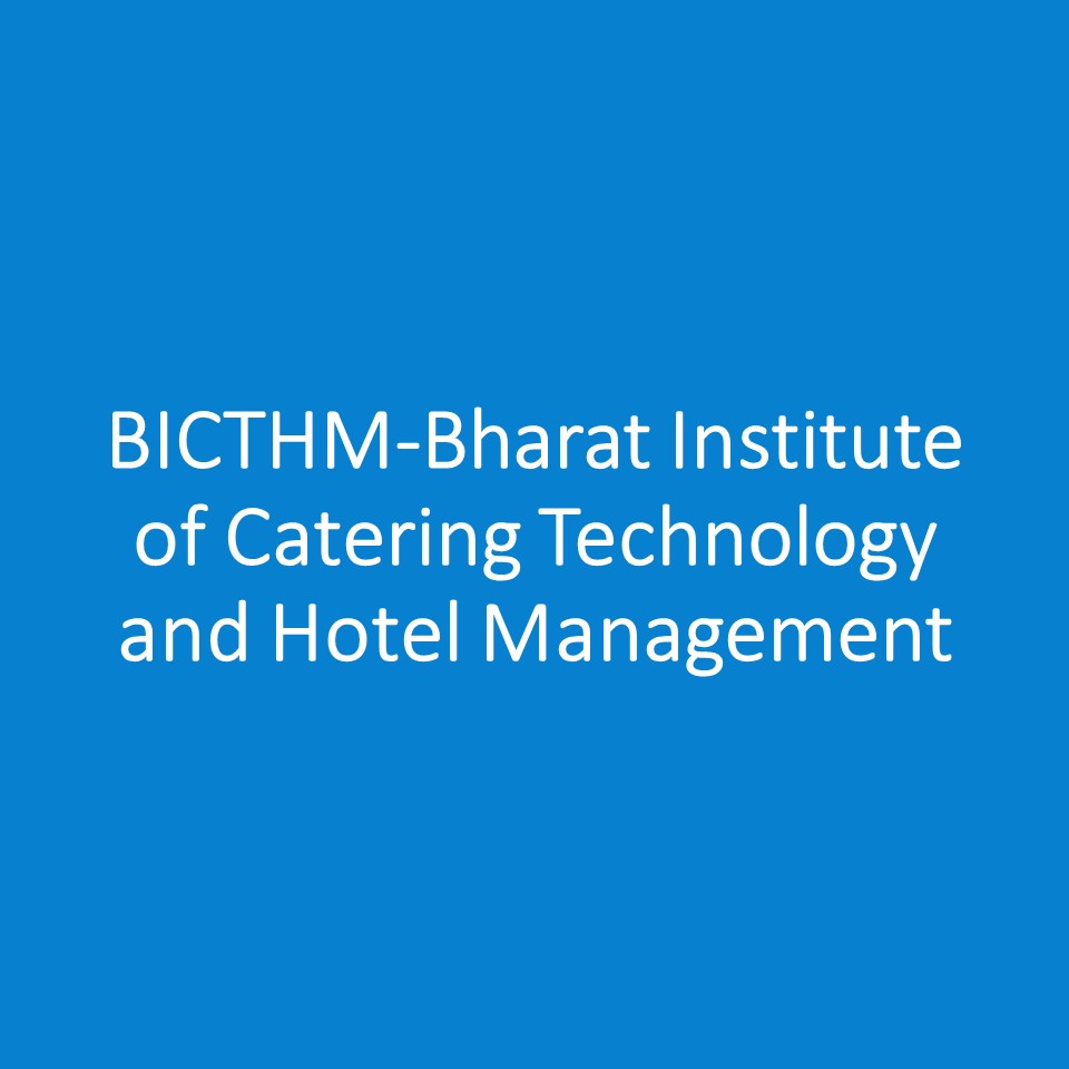 BICTHM-Bharat Institute of Catering Technology and Hotel Management