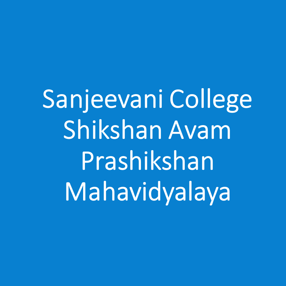 SCSAPM-Sanjeevani College Shikshan Avam Prashikshan Mahavidyalaya