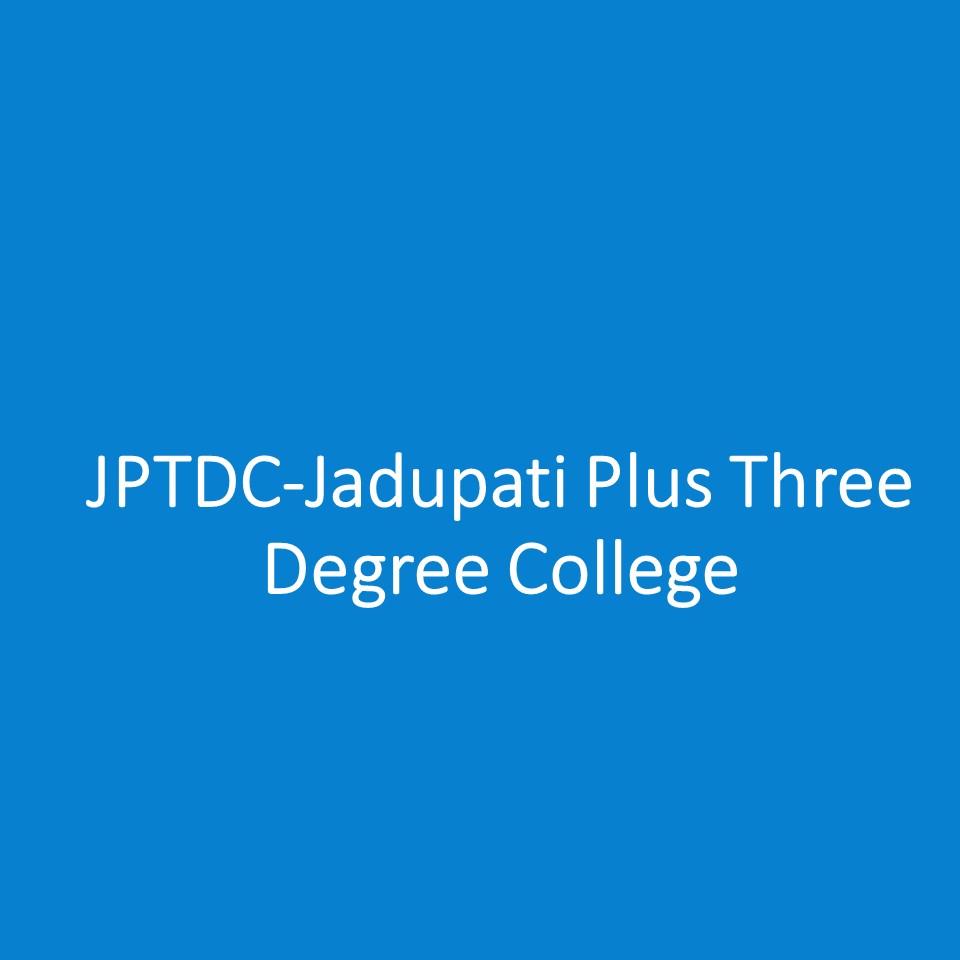 JPTDC-Jadupati Plus Three Degree College