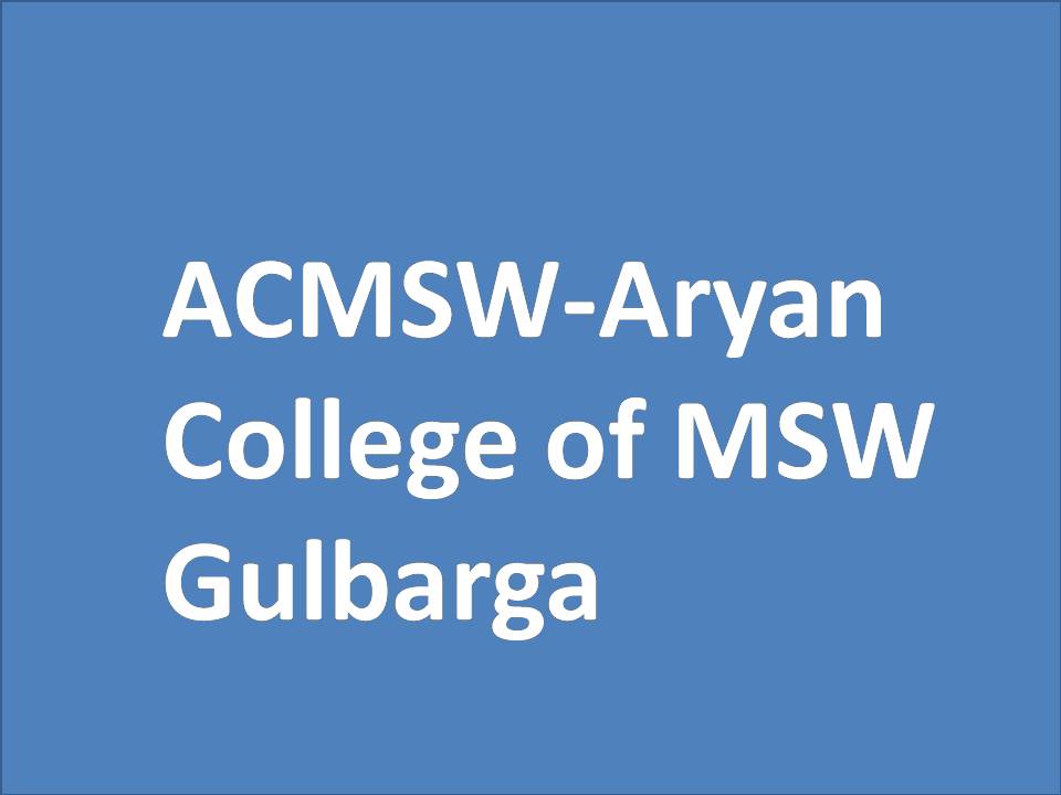 ACMSW-Aryan College of MSW Gulbarga