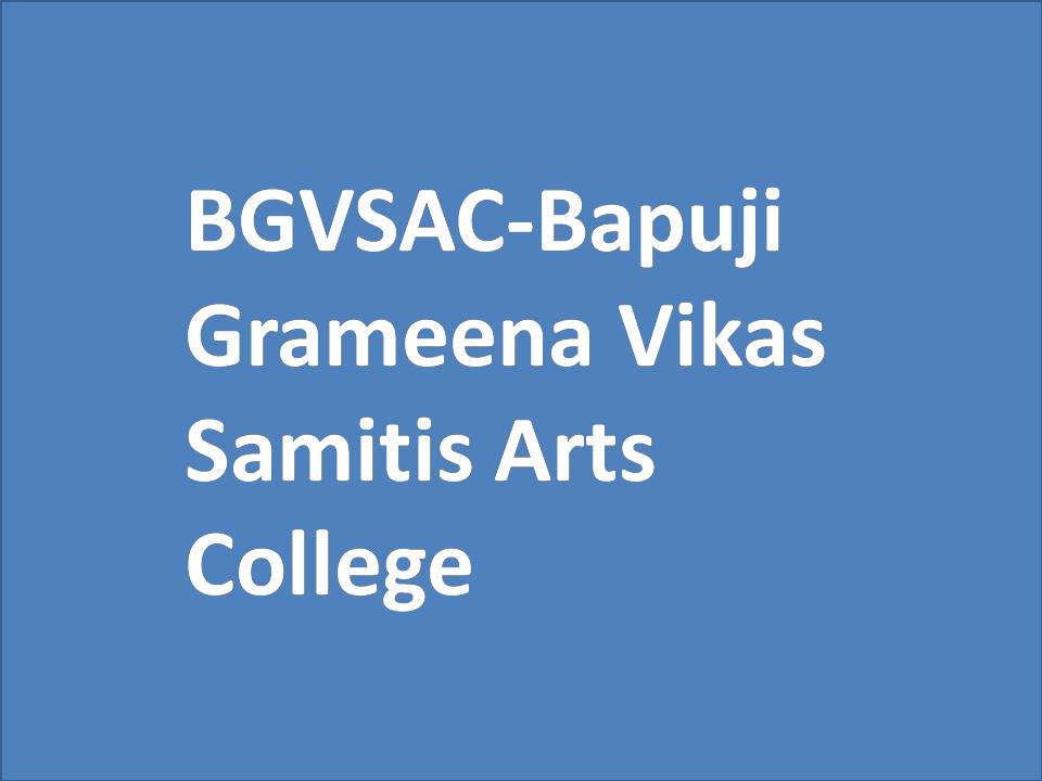 BGVSAC-Bapuji Grameena Vikas Samitis Arts College