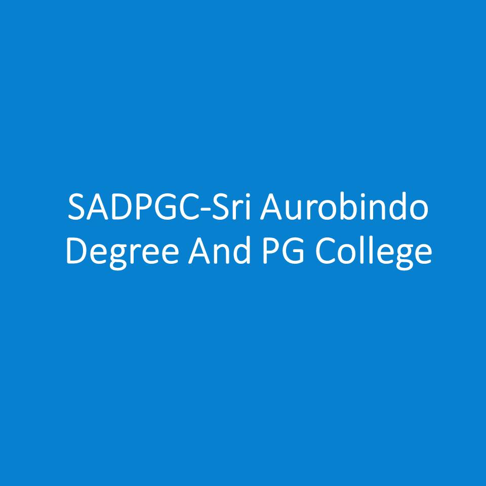 SADPGC-Sri Aurobindo Degree And PG College
