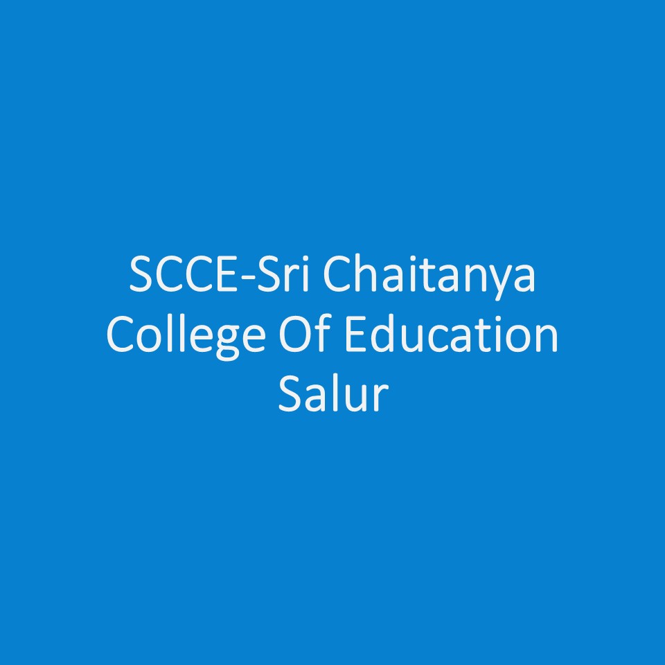 SCCE-Sri Chaitanya College Of Education Salur