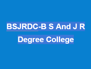 BSJRDC-B S  And J R Degree College
