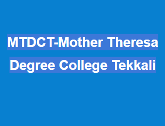 MTDCT-Mother Theresa Degree College Tekkali