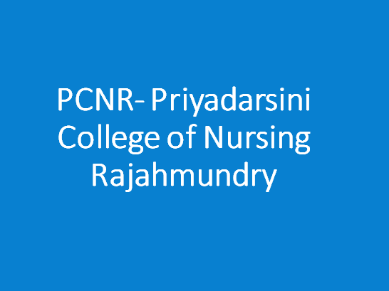 PCNR-Priyadarsini College of Nursing Rajahmundry