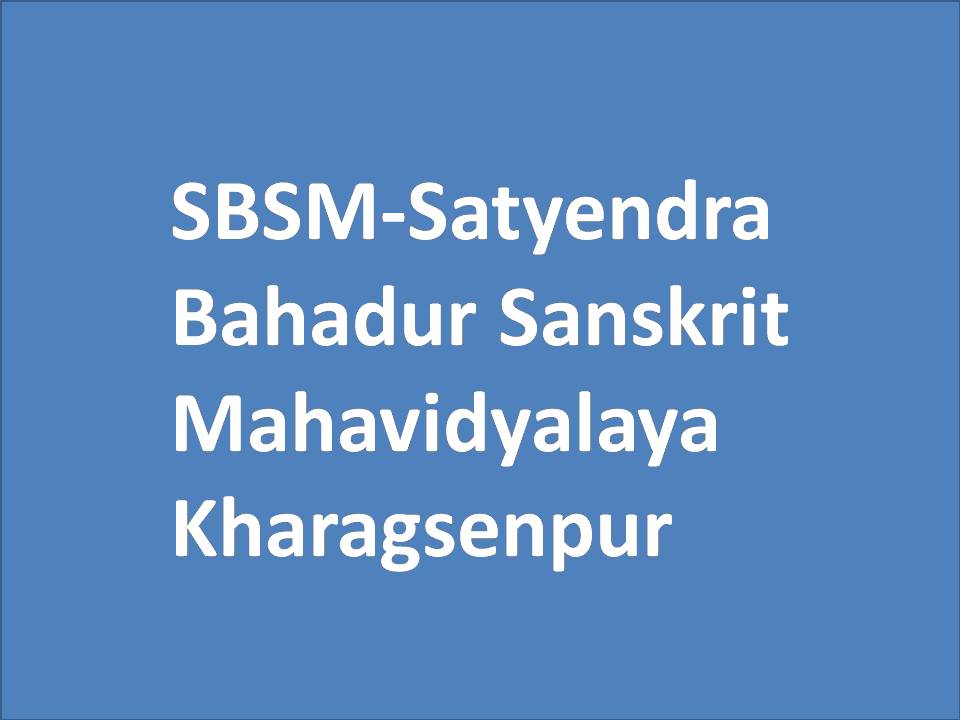 SBSM-Satyendra Bahadur Sanskrit Mahavidyalaya Kharagsenpur