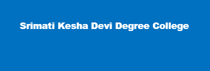 SKDDC-Srimati Kesha Devi Degree College