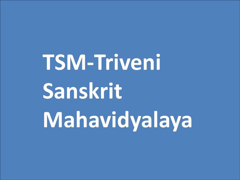 TSM-Triveni Sanskrit Mahavidyalaya