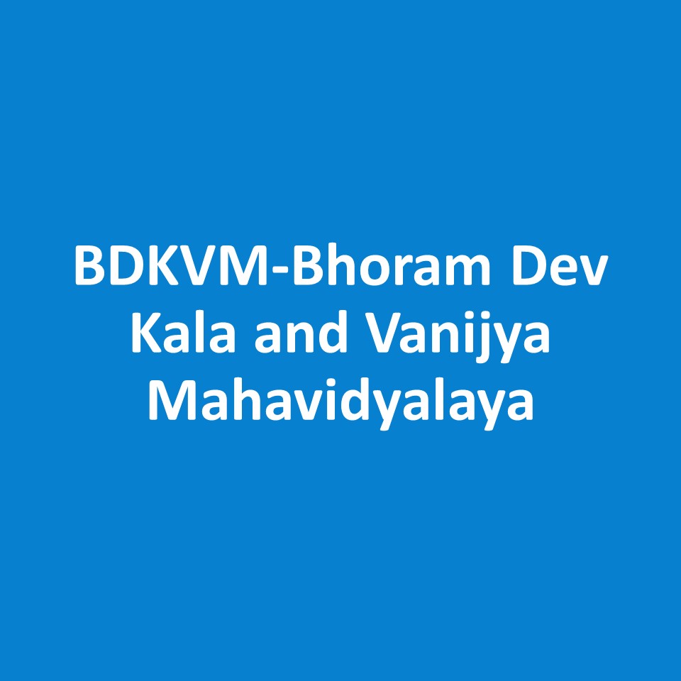 BDKVM-Bhoram Dev Kala and Vanijya Mahavidyalaya