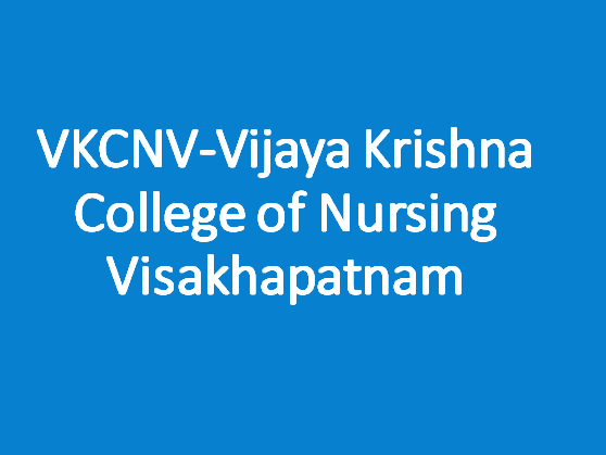 VKCNV-Vijaya Krishna College of Nursing Visakhapatnam