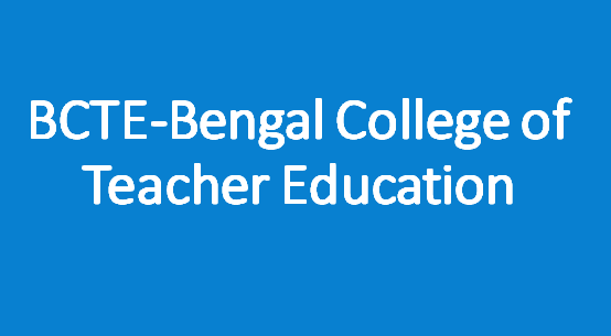 BCTE-Bengal College of Teacher Education