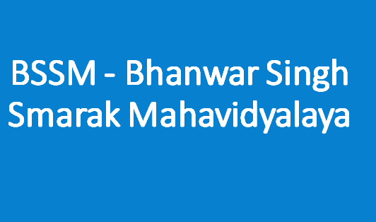 BSSM - Bhanwar Singh Smarak Mahavidyalaya